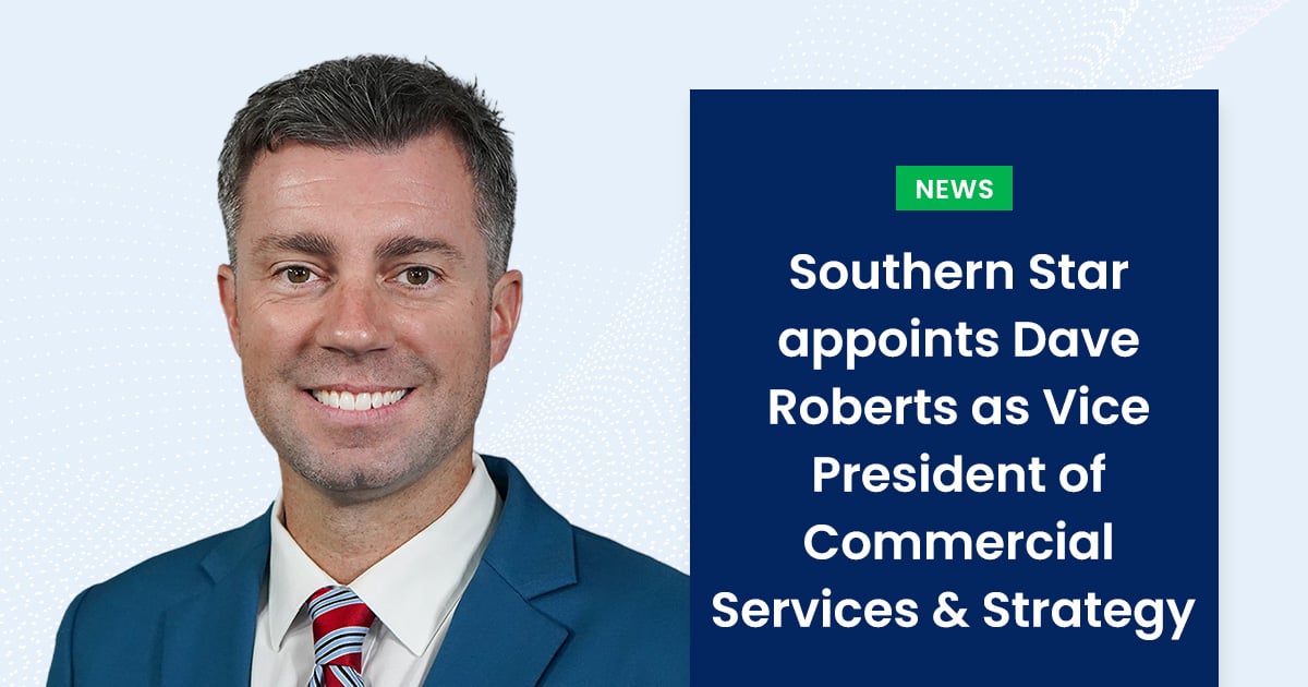 Southern Star appoints Dave Roberts as Vice President of Commercial Services & Strategy